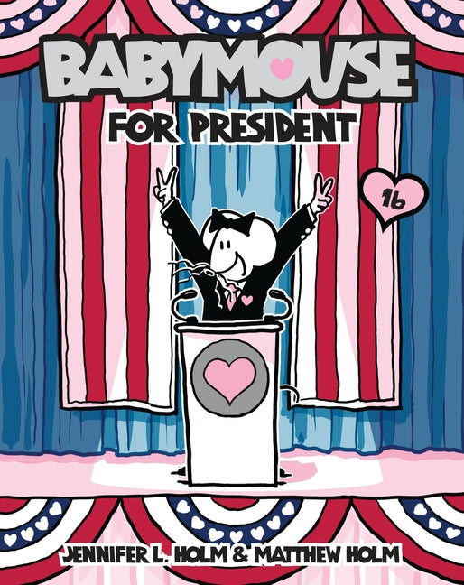 Babymouse for President by Holm, Jennifer L.