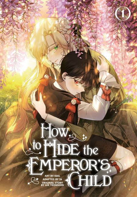 How to Hide the Emperor's Child, Volume 1 by Lee Yeonseon