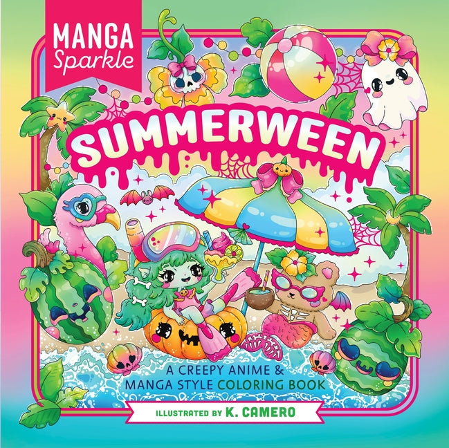 Manga Sparkle: Summerween: A Creepy Anime & Manga Style Coloring Book by Camero, K.