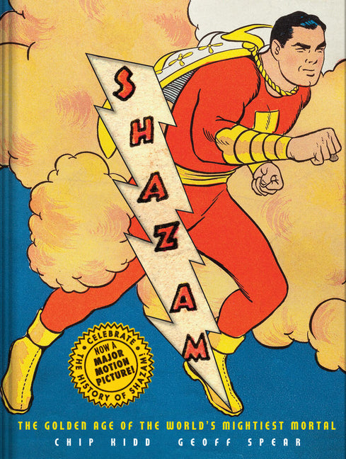 Shazam!: The Golden Age of the World's Mightiest Mortal by Kidd, Chip