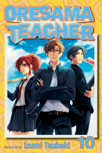 Oresama Teacher, Vol. 10 by Tsubaki, Izumi