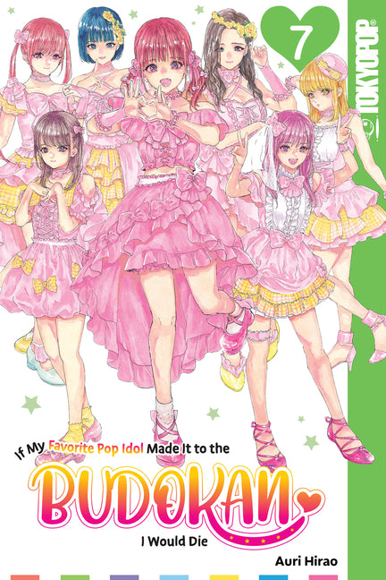 If My Favorite Pop Idol Made It to the Budokan, I Would Die, Volume 7 by Hirao, Auri