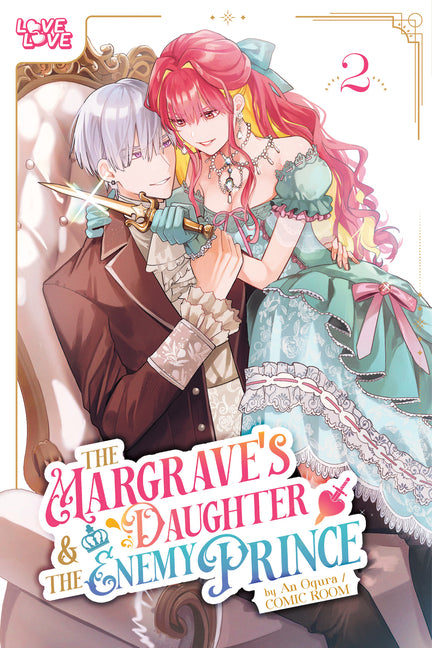 The Margrave's Daughter & the Enemy Prince, Volume 2 by Ogura, An
