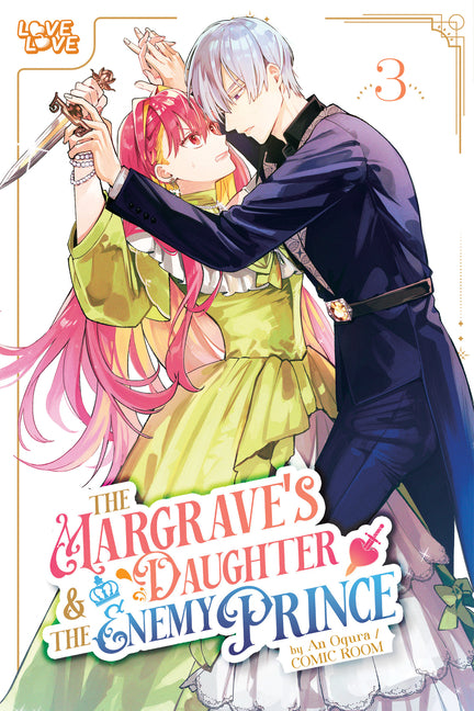 The Margrave's Daughter & the Enemy Prince, Volume 3 by Ogura, An