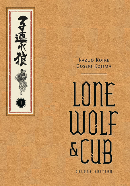 Lone Wolf and Cub Deluxe Edition Volume 1 by Koike, Kazuo