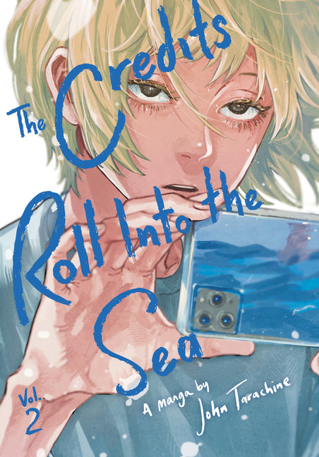 The Credits Roll Into the Sea Volume 2 by Tarachine, John
