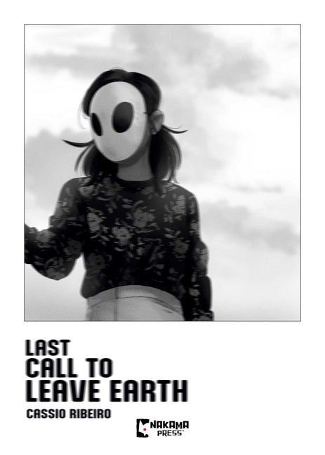 Last Call to Leave Earth by Ribeiro, Cassio