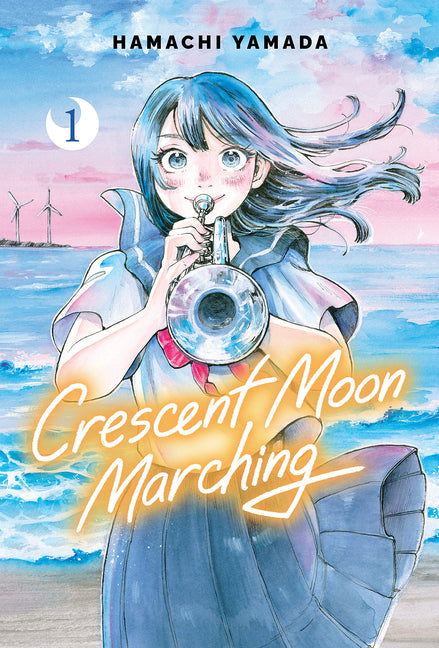 Crescent Moon Marching (Volume 1) by Yamada, Hamachi
