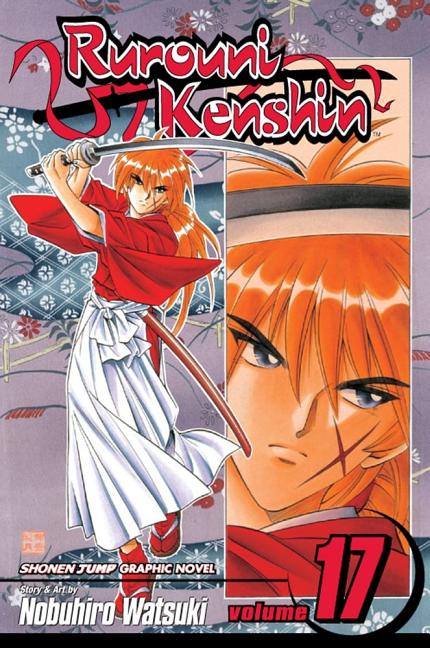 Rurouni Kenshin, Vol. 17 by Watsuki, Nobuhiro