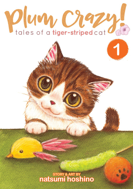 Plum Crazy! Tales of a Tiger-Striped Cat Vol. 1 by Natsumi, Hoshino