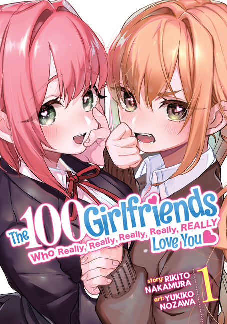 The 100 Girlfriends Who Really, Really, Really, Really, Really Love You Vol. 1 by Nakamura, Rikito