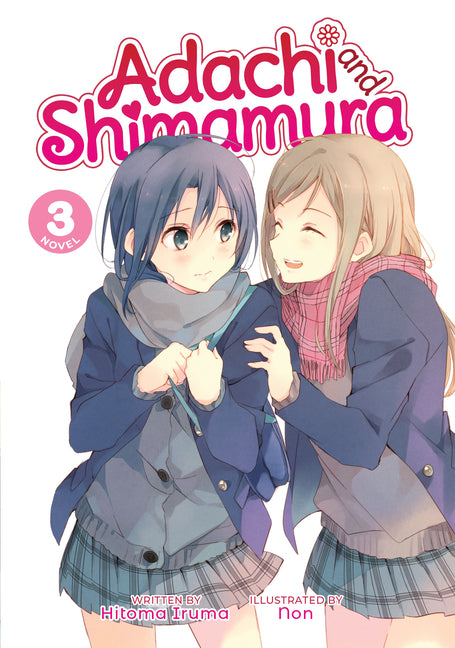 Adachi and Shimamura (Light Novel) Vol. 3 by Iruma, Hitoma