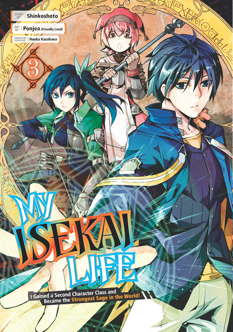 My Isekai Life 03: I Gained a Second Character Class and Became the Strongest Sage in the World! by Shinkoshoto