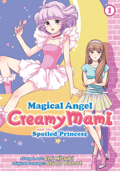 Magical Angel Creamy Mami and the Spoiled Princess Vol. 1 by Mitsuki, Emi