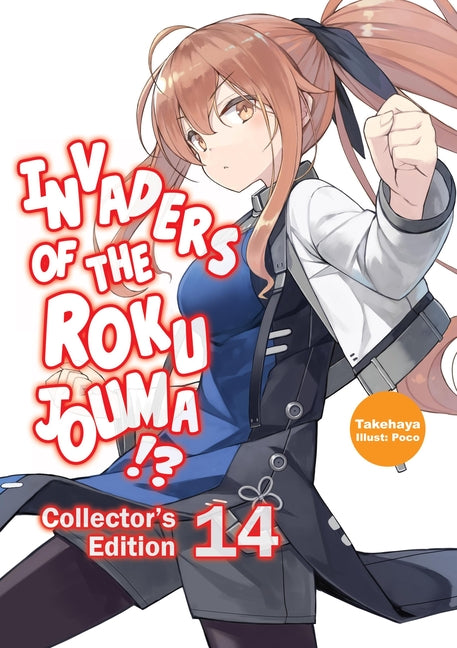 Invaders of the Rokujouma!? Collector's Edition 14 (Light Novel): Volume 14 by Takehaya