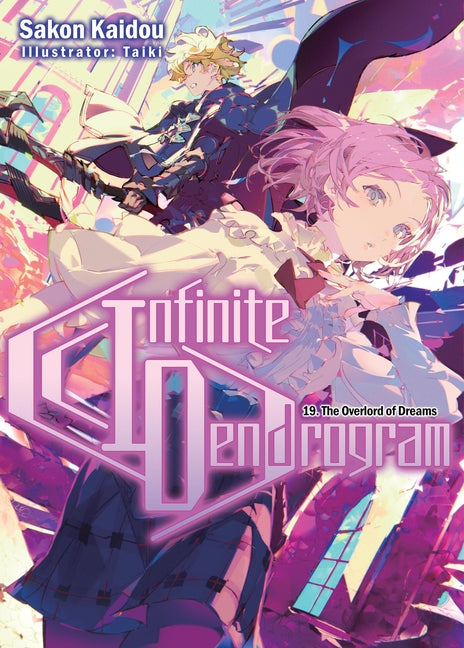 Infinite Dendrogram: Volume 19 (Light Novel): Volume 19 by Kaidou, Sakon