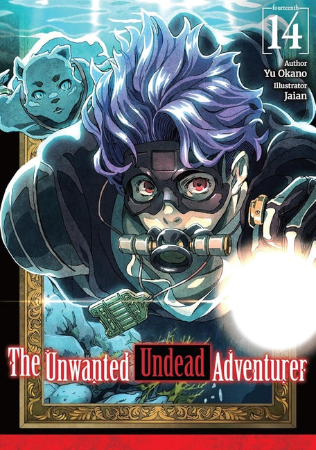 The Unwanted Undead Adventurer: Volume 14 (Light Novel) by Okano, Yu