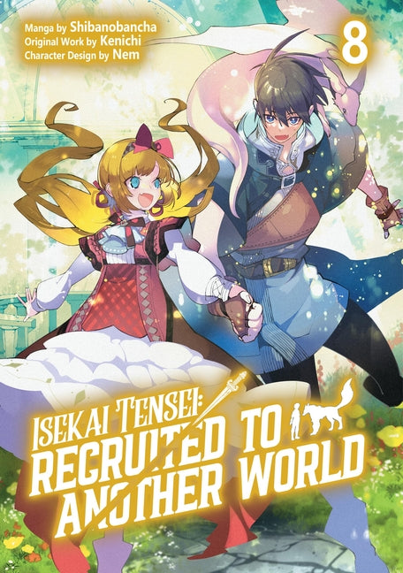 Isekai Tensei: Recruited to Another World: Volume 8 (Manga) by Kenichi