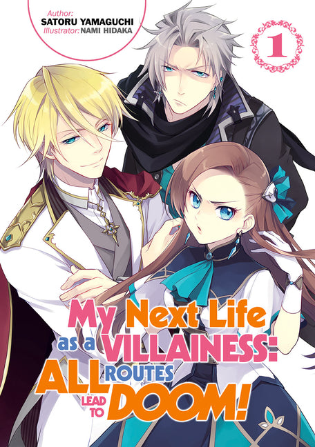 My Next Life as a Villainess: All Routes Lead to Doom! Volume 1 (Light Novel) by Yamaguchi, Satoru