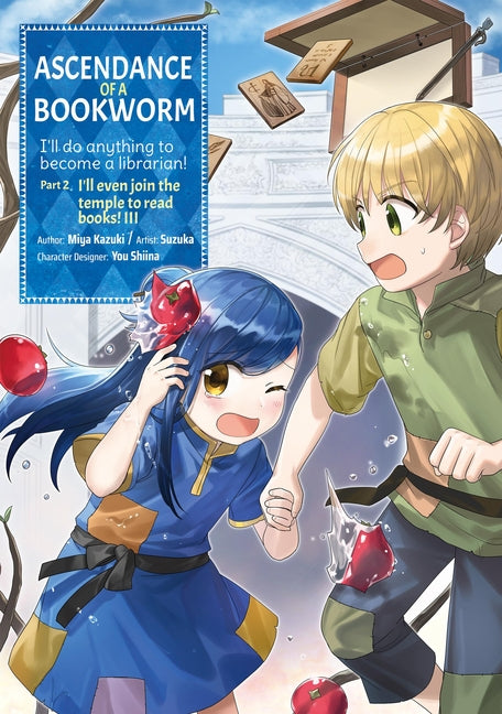 Ascendance of a Bookworm (Manga) Part 2 Volume 3: Volume 3 by Kazuki, Miya