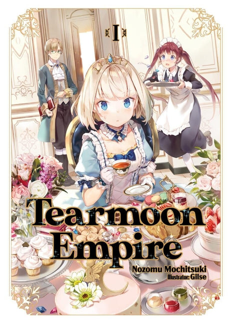 Tearmoon Empire: Volume 1 (Light Novel) by Mochitsuki, Nozomu