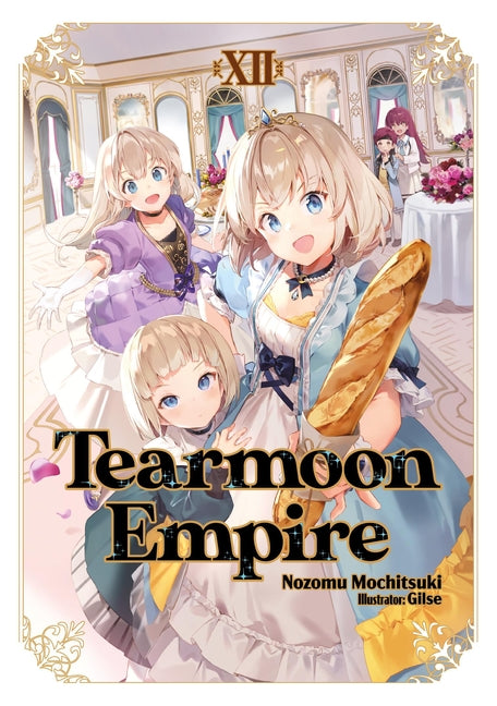 Tearmoon Empire: Volume 12 (Light Novel) by Mochitsuki, Nozomu