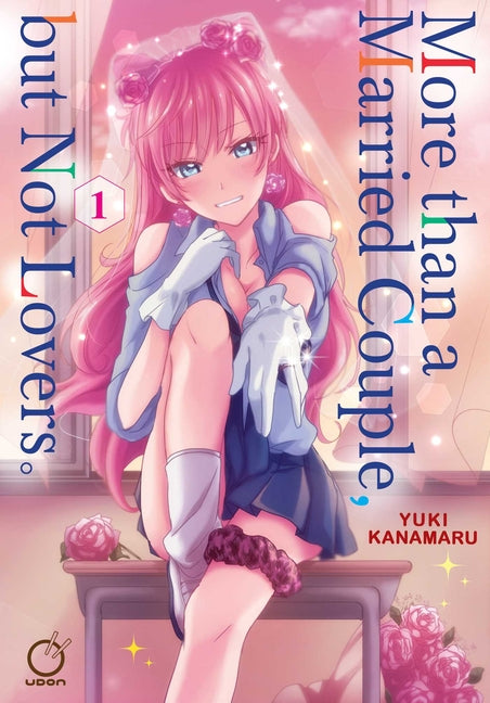 More Than a Married Couple, But Not Lovers Volume 1 by Kanamaru, Yuki