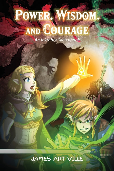Power, Wisdom, and Courage: An Inktober Sketchbook by Ville, James Art