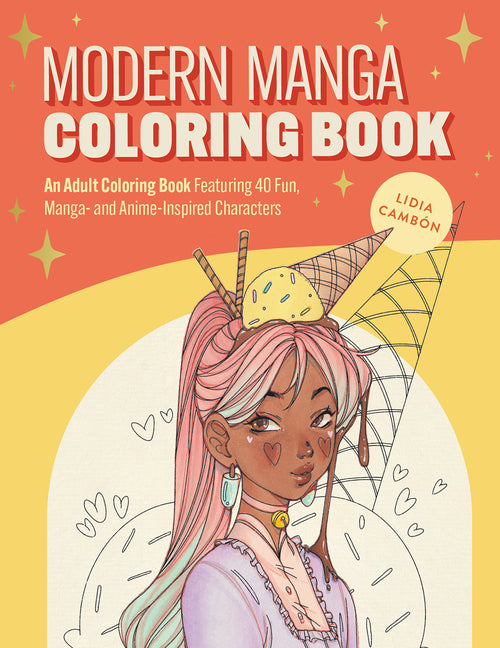 The Modern Manga Coloring Book: Pop Manga and Anime-Inspired Coloring Book for Teens and Adults by Cambón, Lidia