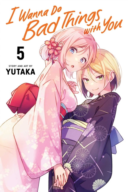 I Wanna Do Bad Things with You, Vol. 5 by Yutaka