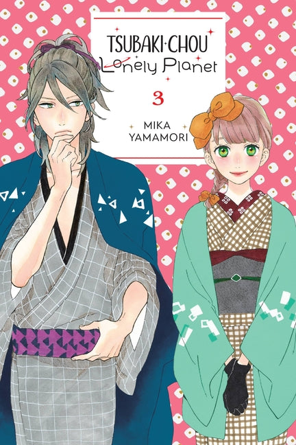 Tsubaki-Chou Lonely Planet, Vol. 3: Volume 3 by Yamamori, Mika