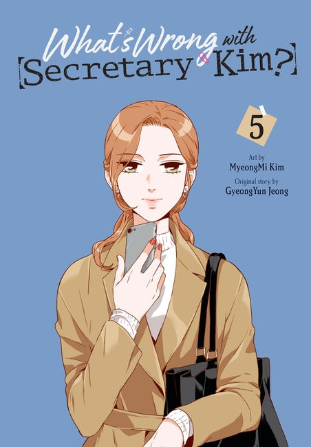 What's Wrong with Secretary Kim?, Vol. 5: Volume 5 by Kim, Myeongmi