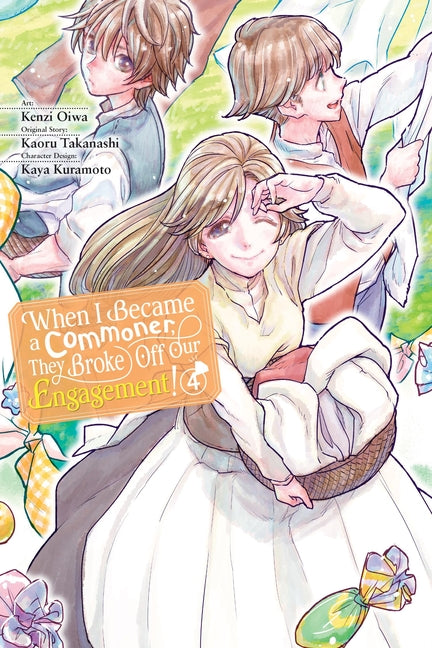 When I Became a Commoner, They Broke Off Our Engagement!, Vol. 4: Volume 4 by Oiwa, Kenzi