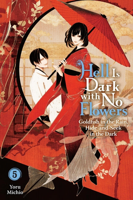 Hell Is Dark with No Flowers, Vol. 5 (Light Novel): Volume 5 by Michio, Yoru