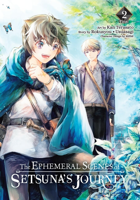 The Ephemeral Scenes of Setsuna's Journey, Vol. 2 (Manga): Volume 2 by Rokusyou -. Usuasagi