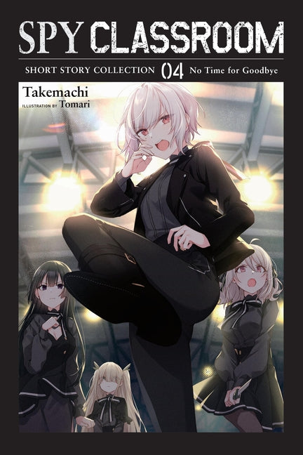Spy Classroom Short Story Collection, Vol. 4 (Light Novel): Volume 4 by Takemachi