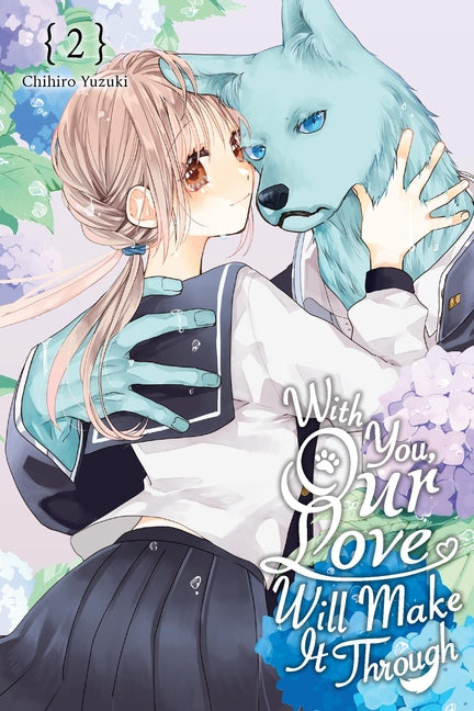 With You, Our Love Will Make It Through, Vol. 2 by Yuzuki, Chihiro