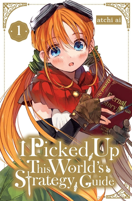 I Picked Up This World's Strategy Guide, Vol. 1: Volume 1 by Ai, Atchi