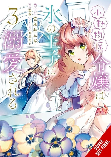The Small-Animallike Lady Is Adored by the Ice Prince, Vol. 3 (Manga) by Sawai, Mugi