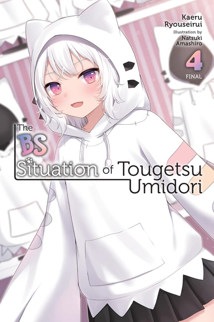 The Bs Situation of Tougetsu Umidori, Vol. 4 (Light Novel) by Ryouseirui, Kaeru