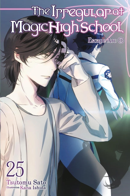 The Irregular at Magic High School, Vol. 25 (Light Novel): Volume 25 by Sato, Tsutomu
