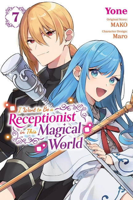 I Want to Be a Receptionist in This Magical World, Vol. 7 (Manga) by Mako