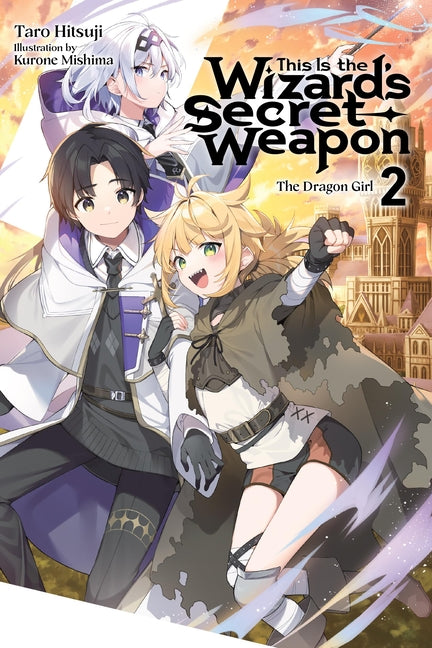 This Is the Wizard's Secret Weapon, Vol. 2 (Light Novel): Volume 2 by Hitsuji, Taro
