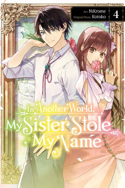 In Another World, My Sister Stole My Name, Vol. 4: Volume 4 by Nikrome