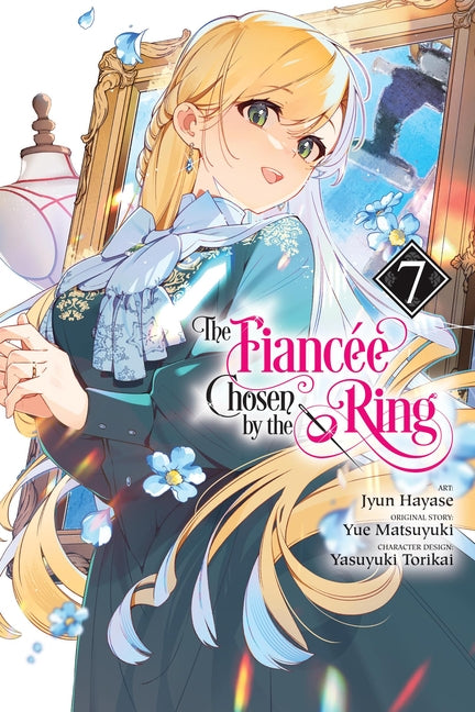 The Fiancee Chosen by the Ring, Vol. 7 by Hayase, Jyun