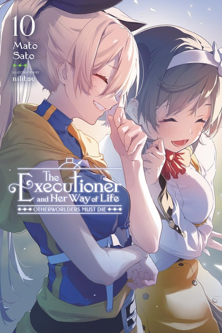The Executioner and Her Way of Life, Vol. 10: Otherworlders Must Die Volume 10 by Sato, Mato