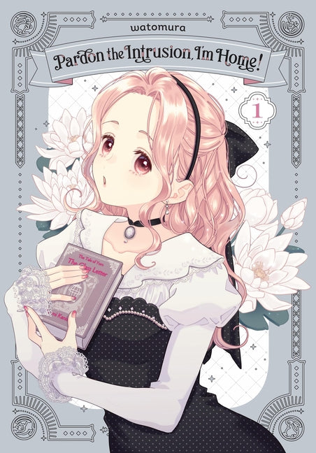 Pardon the Intrusion, I'm Home!, Vol. 1: Volume 1 by Watomura