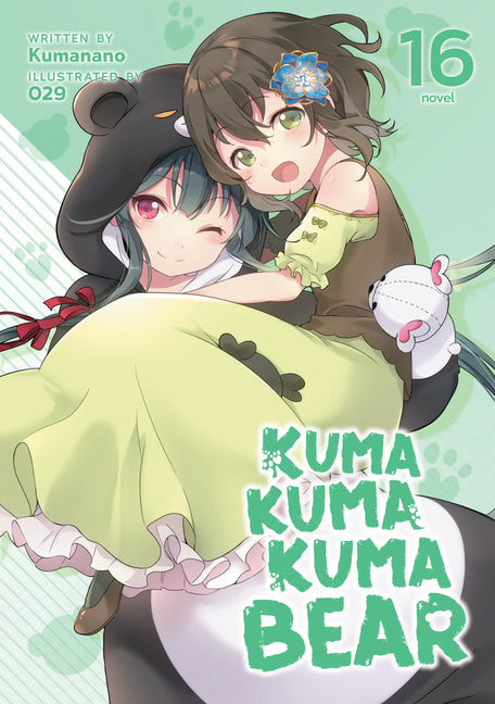 Kuma Kuma Kuma Bear (Light Novel) Vol. 16 by Kumanano