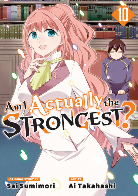 Am I Actually the Strongest? 10 (Manga) by Takahashi, Ai