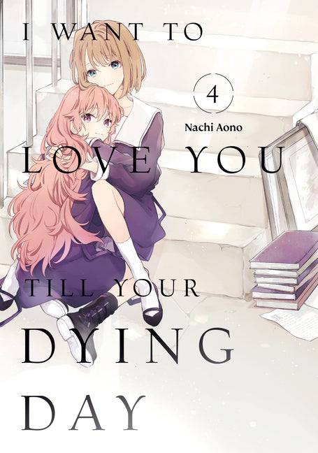 I Want to Love You Till Your Dying Day 4 by Aono, Nachi